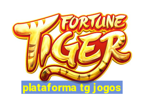 plataforma tg jogos